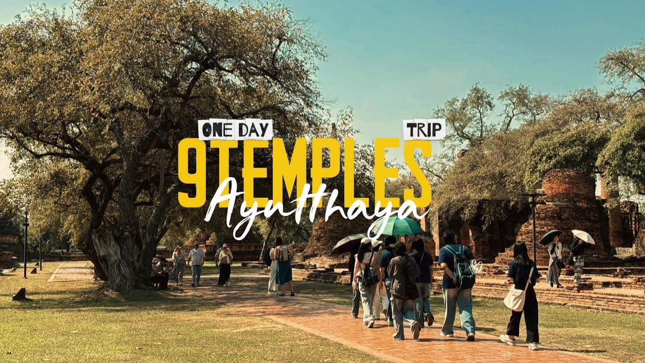 Ayutthaya 9 Temples Guide - Design Thinking 💭🪷
