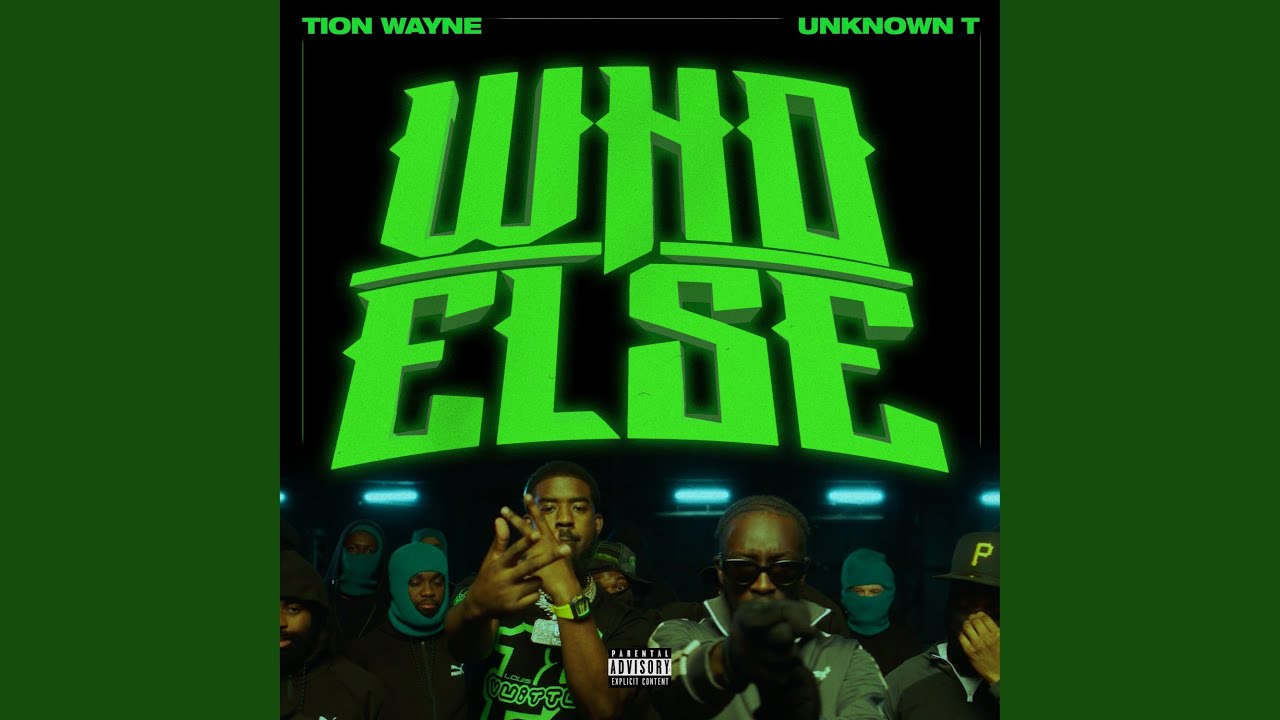 Who Else (feat. Unknown T)