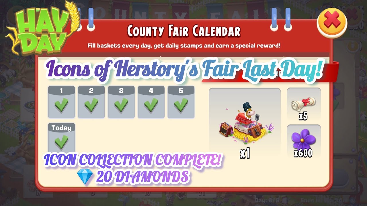 Hay Day Herstory’s Fair Last Day! Icon Collection Complete + 20 Diamonds 💎