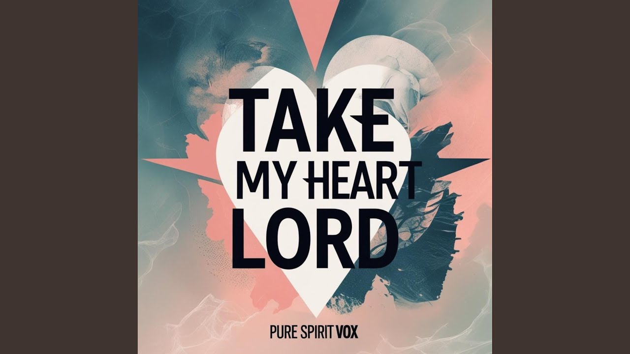 Take My Heart Lord