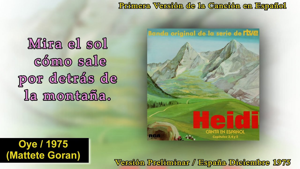 Heidi. Oye (Mattete Goran) Todos los Ending Oficiales en Español. España – Latinoamérica RCA