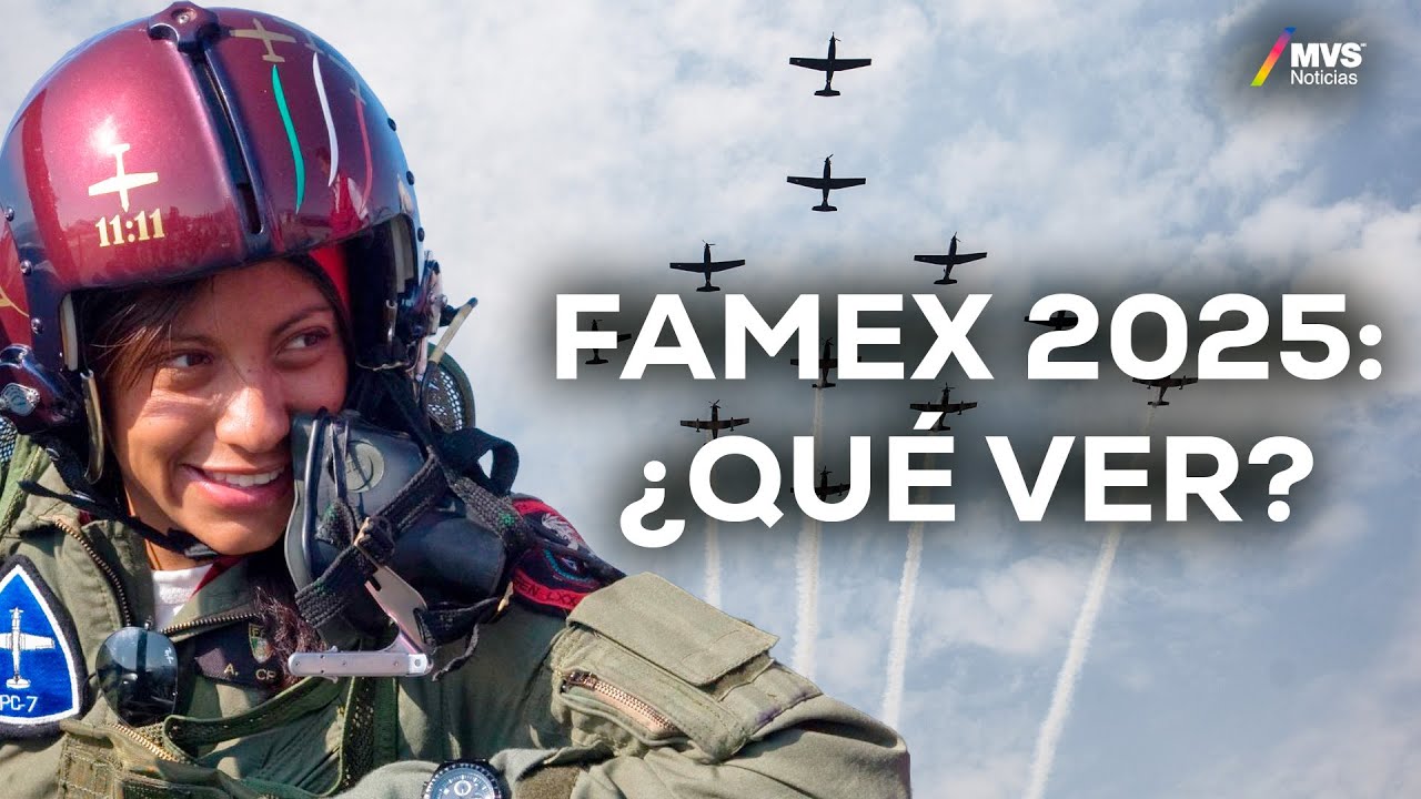 FAMEX 2025: El PODER de MÉXICO en la INDUSTRIA AEROESPACIAL | MVS Noticias