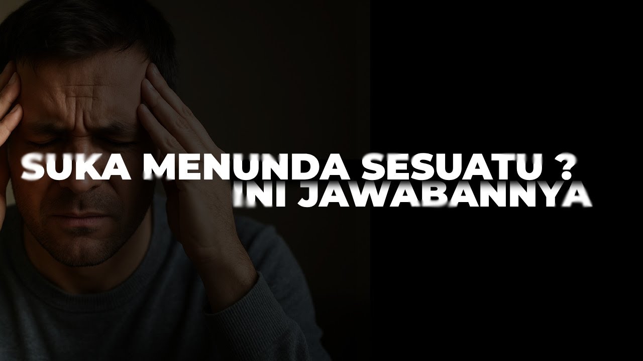 STOP MENUNDA SESUATU!