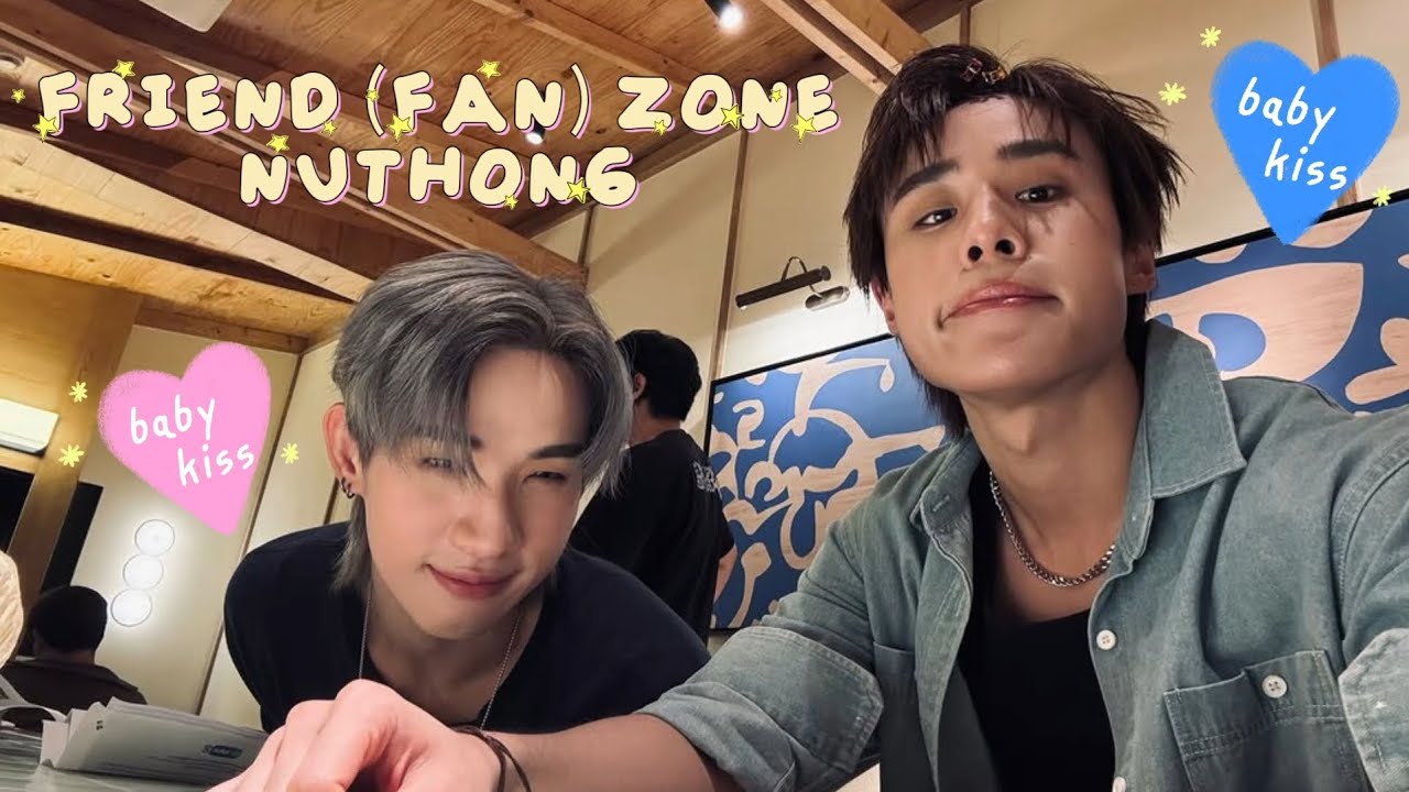 [OPV] Friend Zone | NutHong 🥜🍦🩵🩷