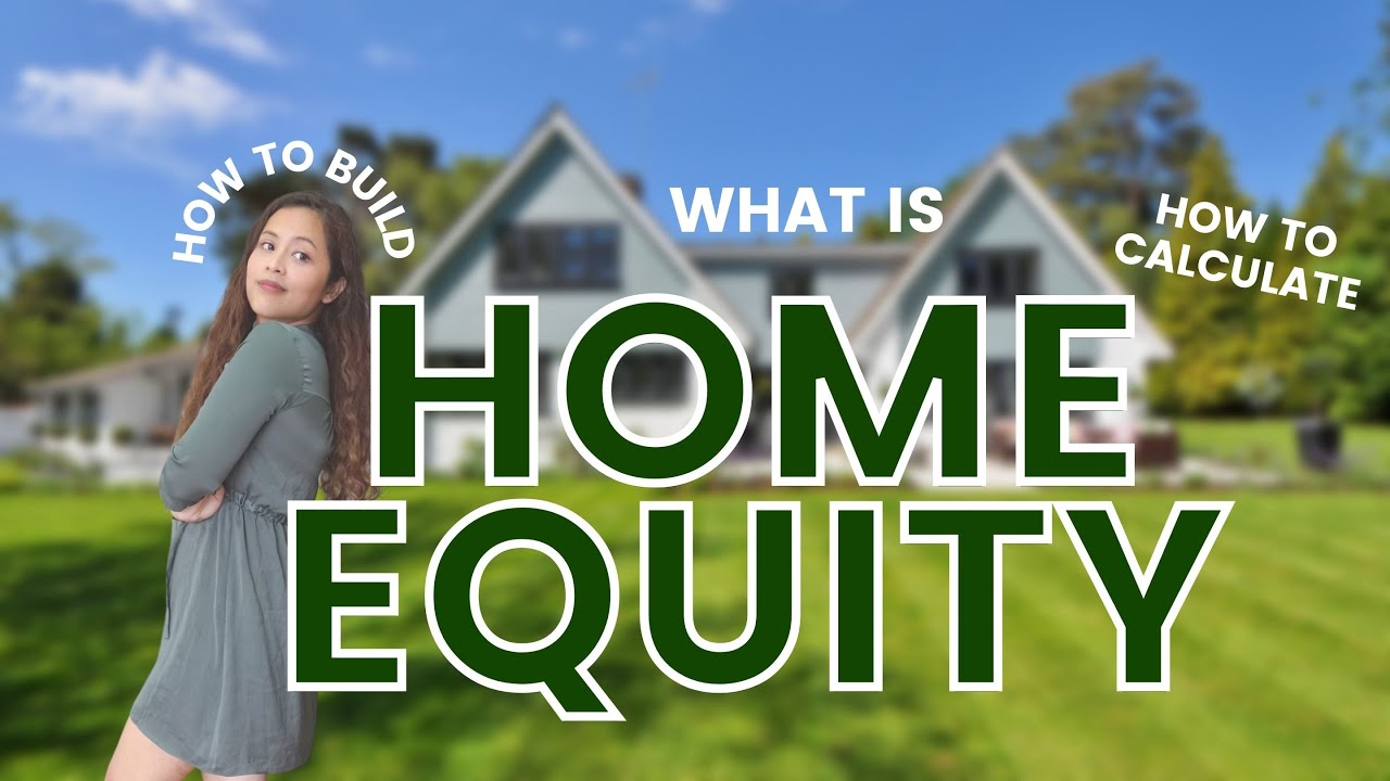 WHAT IS EQUITY? | Home Equity Loan | HOW TO BUILD HOME EQUITY
