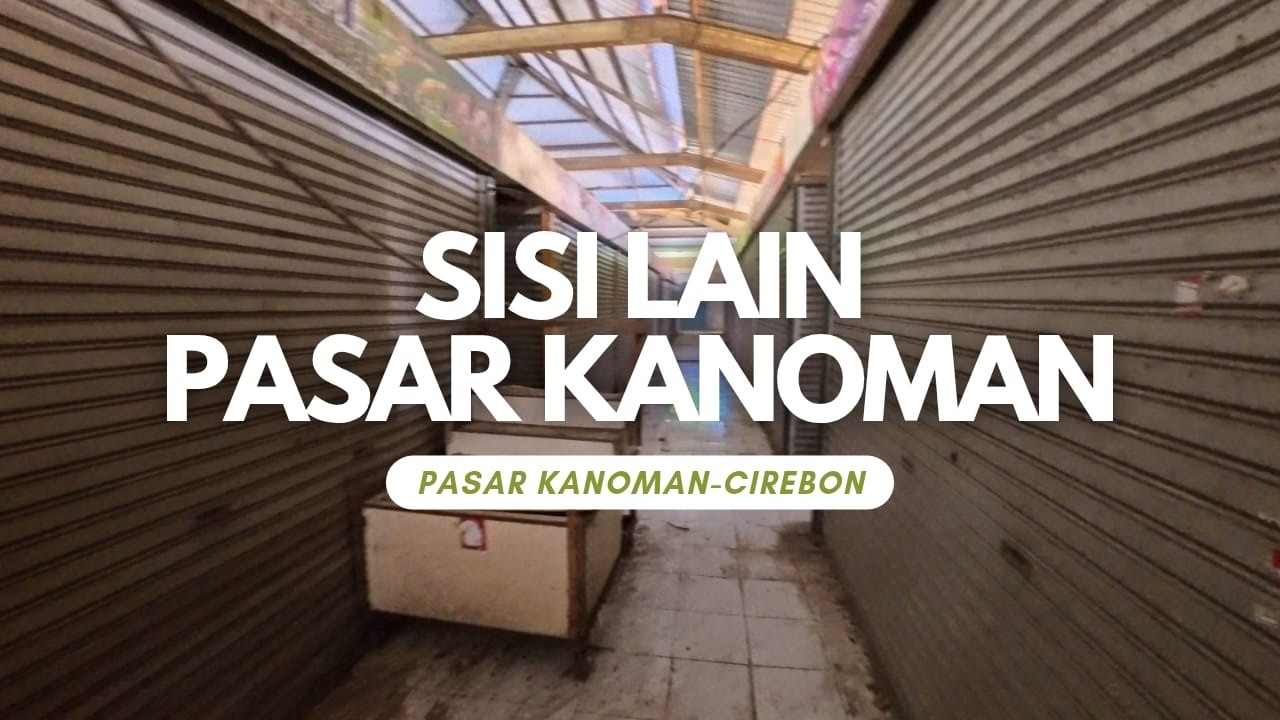 Sudut Pasar Kanoman yang Jarang Terekam Kamera - pasar kanoman cirebon