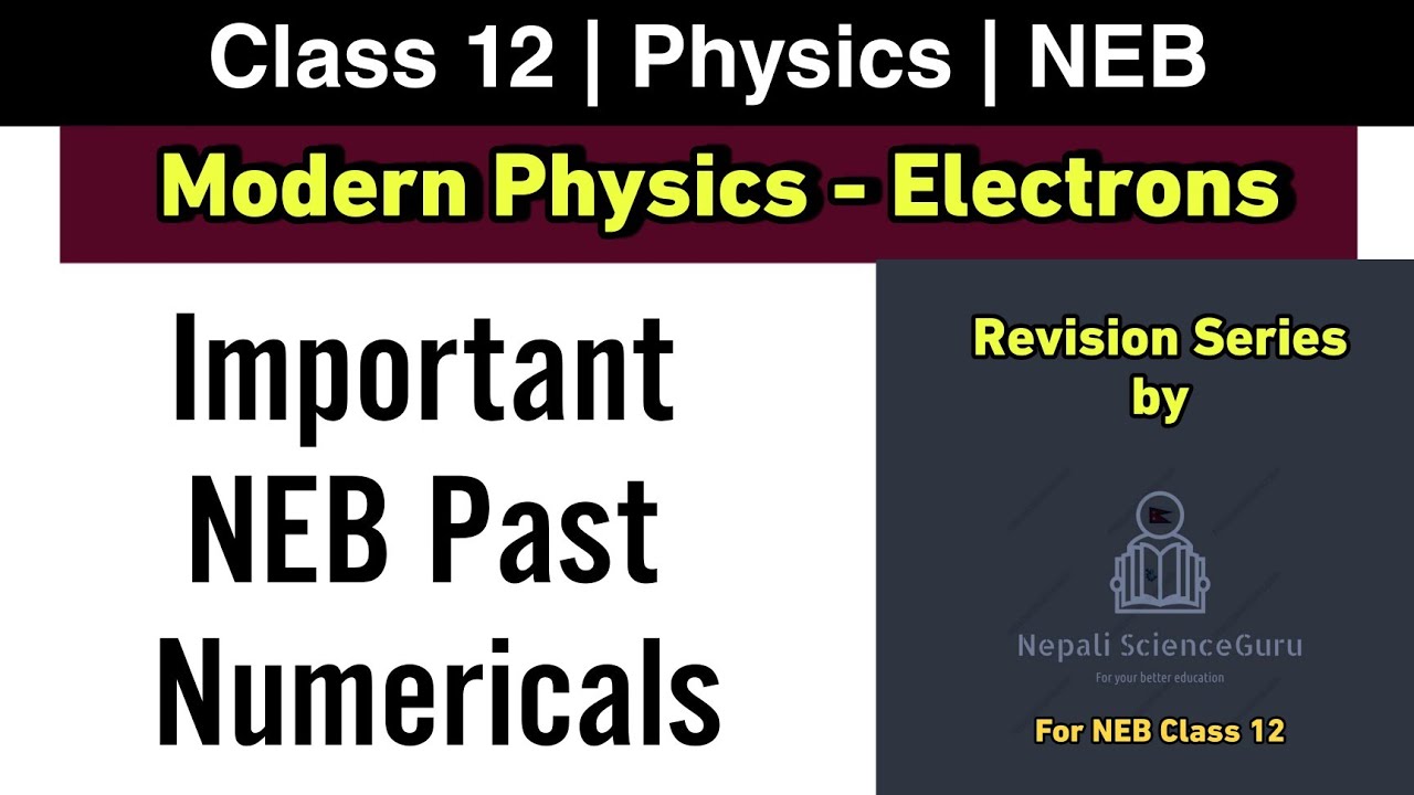 Modern Physics - Electron Important Numericals | Class 12 Physics NEB | Nepali ScienceGuru