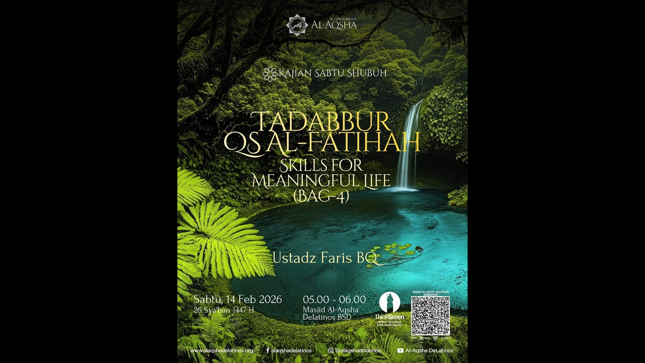 Tadabbur QS. Al-Fatihah: Skills For Meaningful Life (Bag. 4) | Ust Faris BQ | Kajian Subuh Al-Aqsha