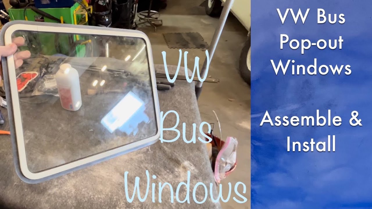 HOW TO: VW Split Bus pop-out windows assemble and install