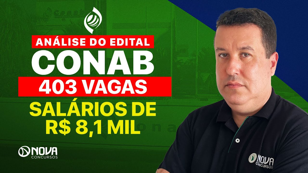 EDITAL PUBLICADO CONAB 2025: 403 VAGAS E SALÁRIOS DE ATÉ R$ 8,1 MIL 🔴