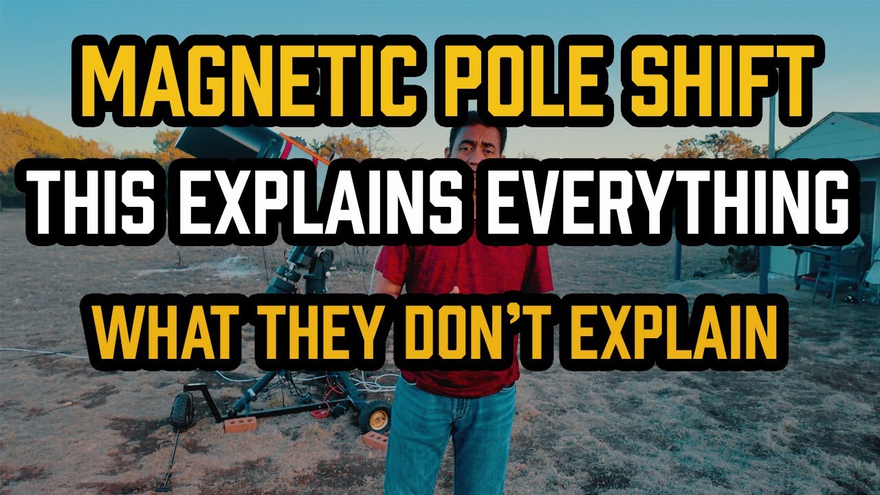 MAGNETIC POLE SHIFT - This Explains EVERYTHING - What They Don&rsquo;t Explain