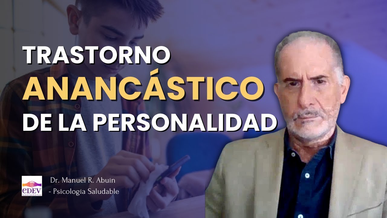 ¿Qué significa tener una PERSONALIDAD ANANCÁSTICA? Conoce sus características, causas y tratamiento