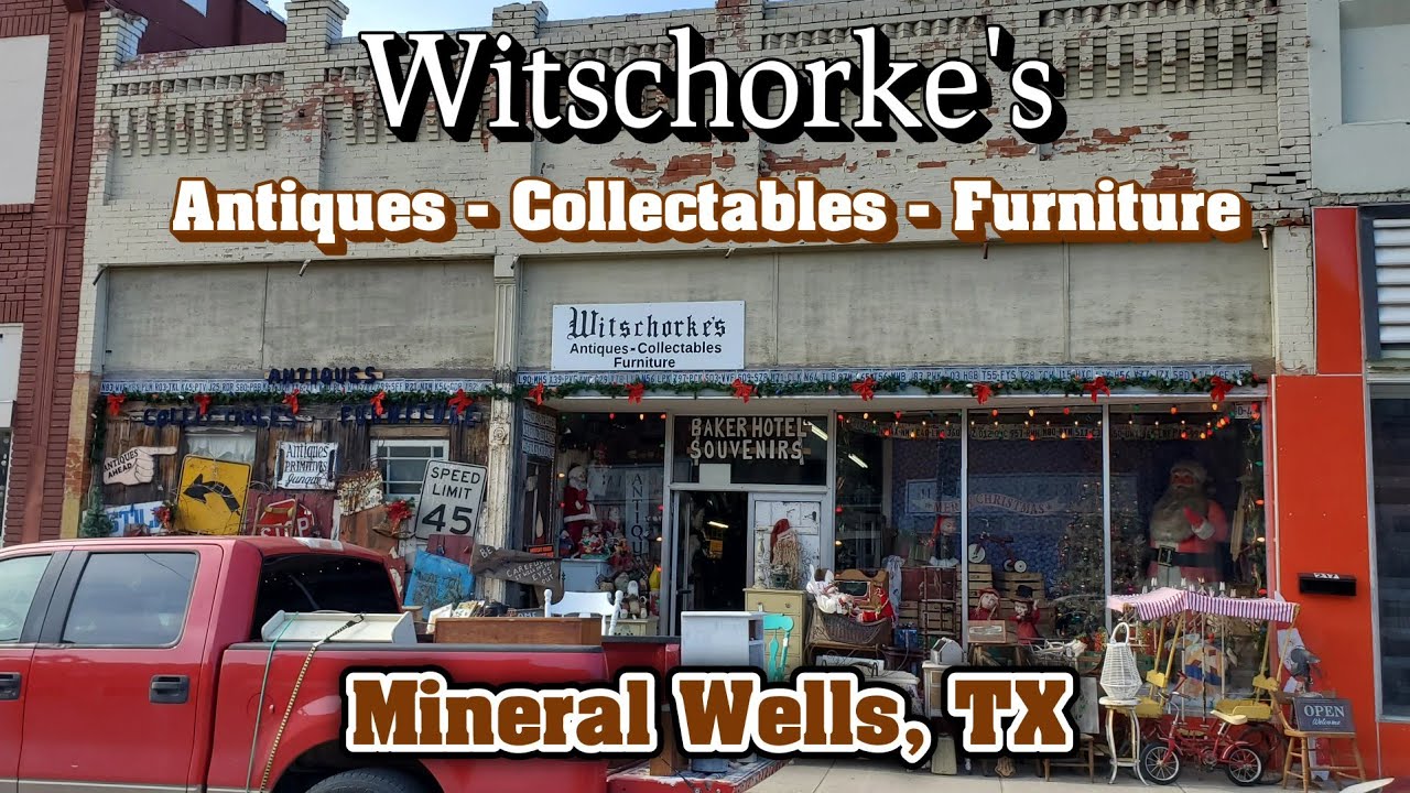 Witschorke's Antiques & Collectables - Mineral Wells, TX