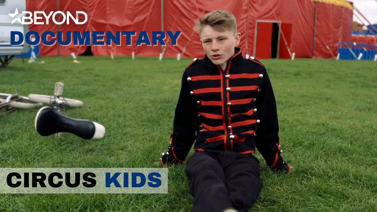 Going To The Circus To Learn To Behave | Circus Kids: Our Secret World | S1E03 | Beyond Documentary