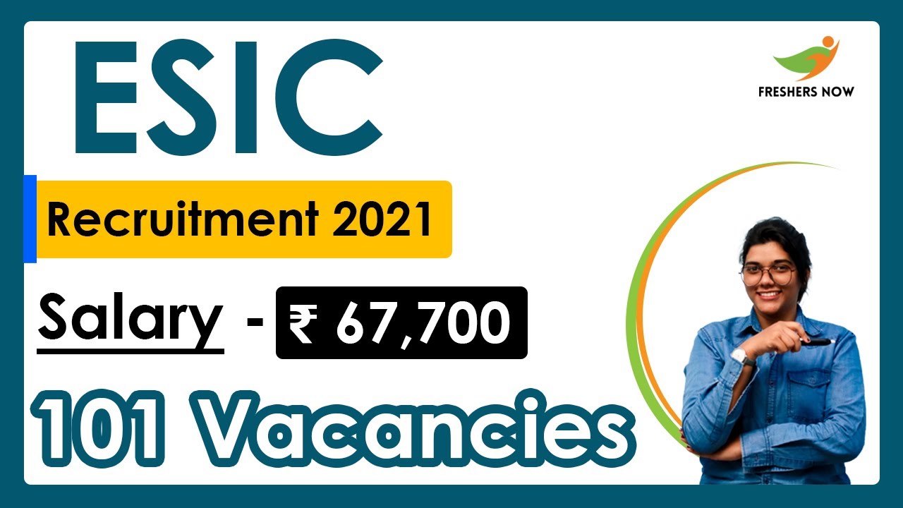 ESIC Recruitment 2021 | Salary ₹ 67,700 | Notification for 101 Vacancies | Latest Govt Jobs 2021