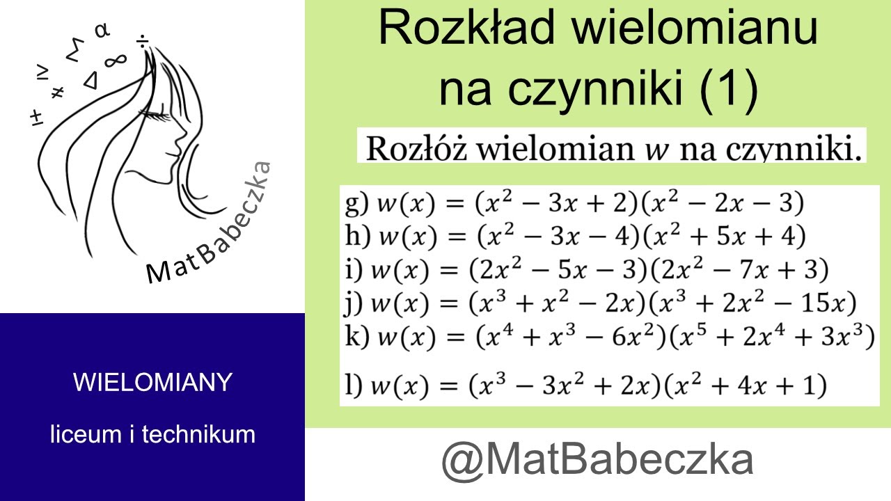 2.5.3 g-h Rozłóż wielomian w na czynniki. g) w(x)=(x^2-3x+2)(x^2-2x-3) h) w(x)=(x^2-3x-4)(x^2+5x+4)