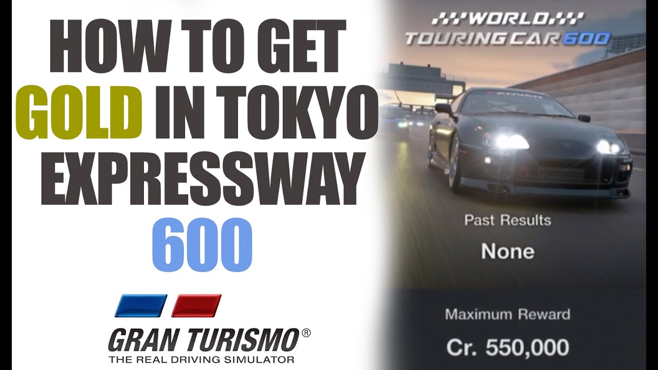 (НЕ РАБОТАЕТ) Как получить первое место на золоте в Tokyo Expressway World Touring Car 600 в Gran...
