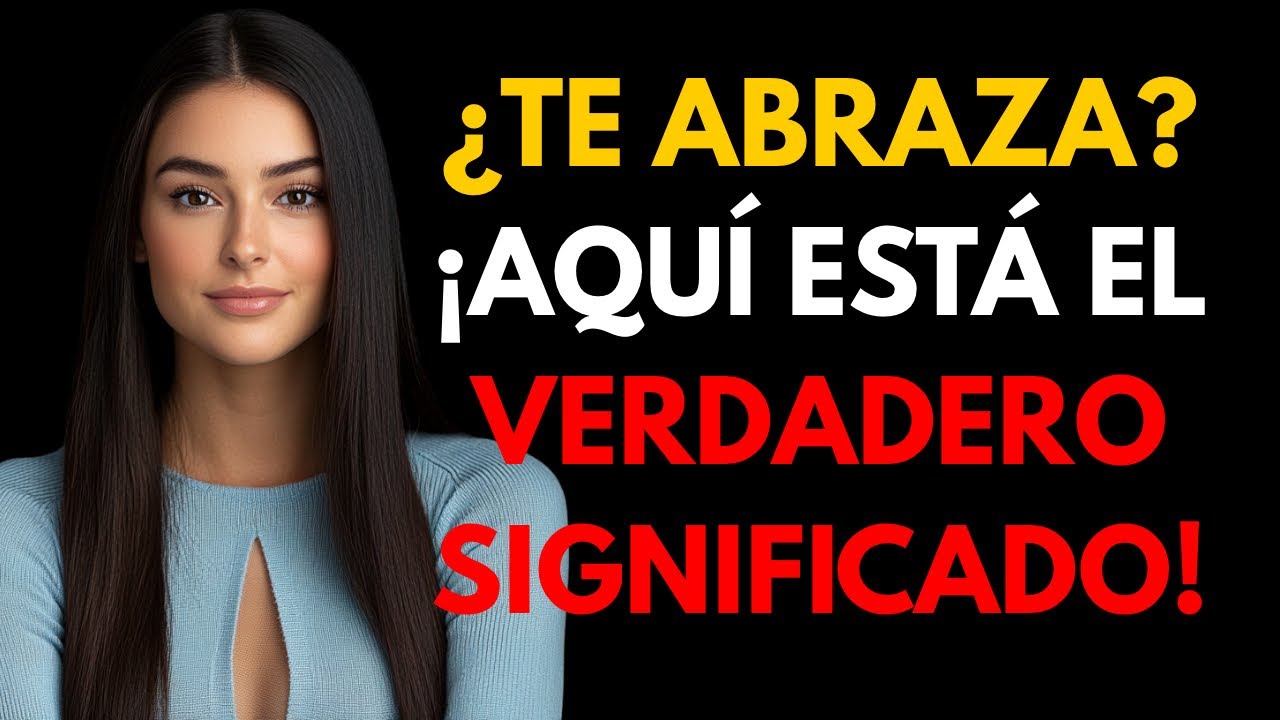 Cuando una mujer te abraza… Esto es lo que realmente te dice | PSICOLOGÍA FEMENINA | PARTE 2