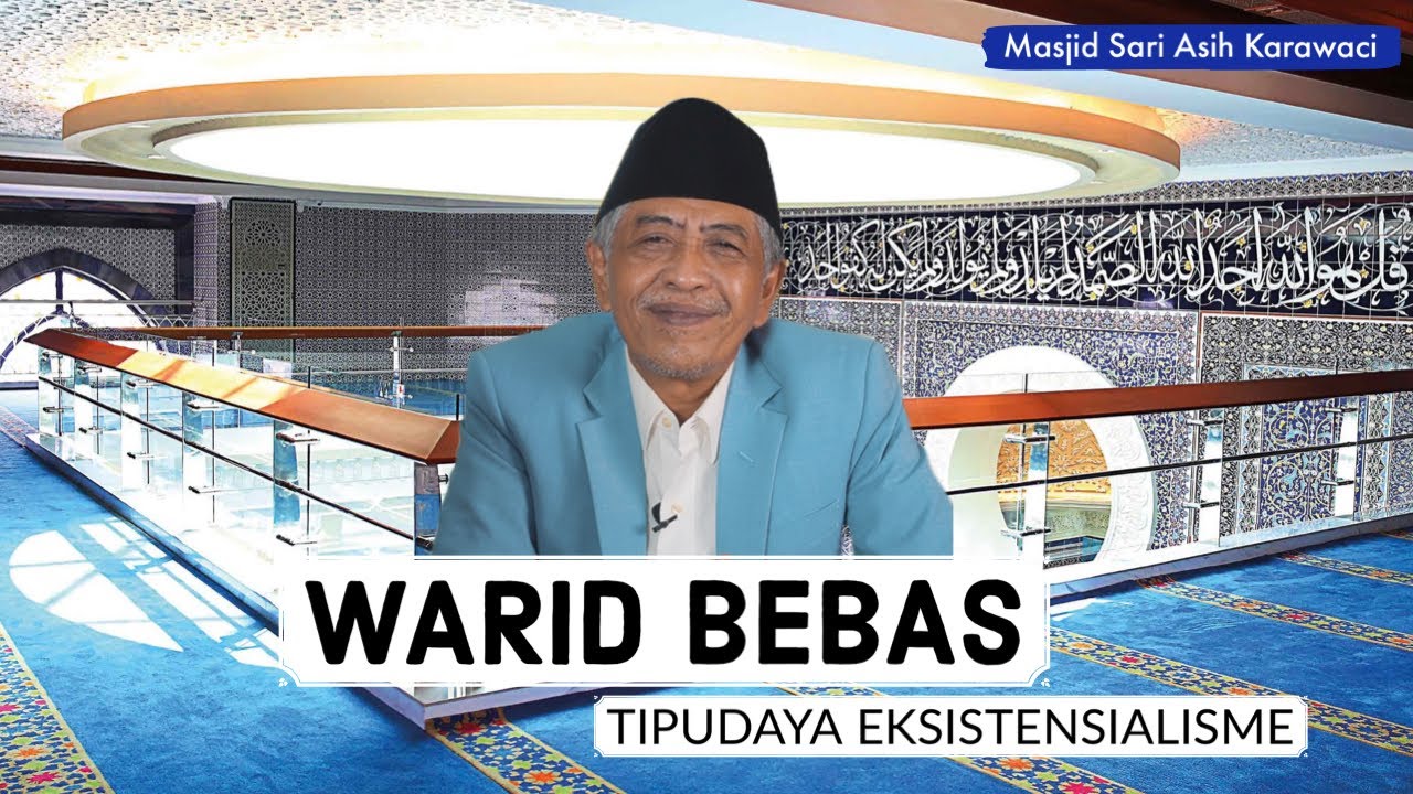 WARID BEBAS TIPUDAYA EKSISTENSIALISME | Kajian al-Hikam di Masjid Sari Asih Karawaci Tangerang