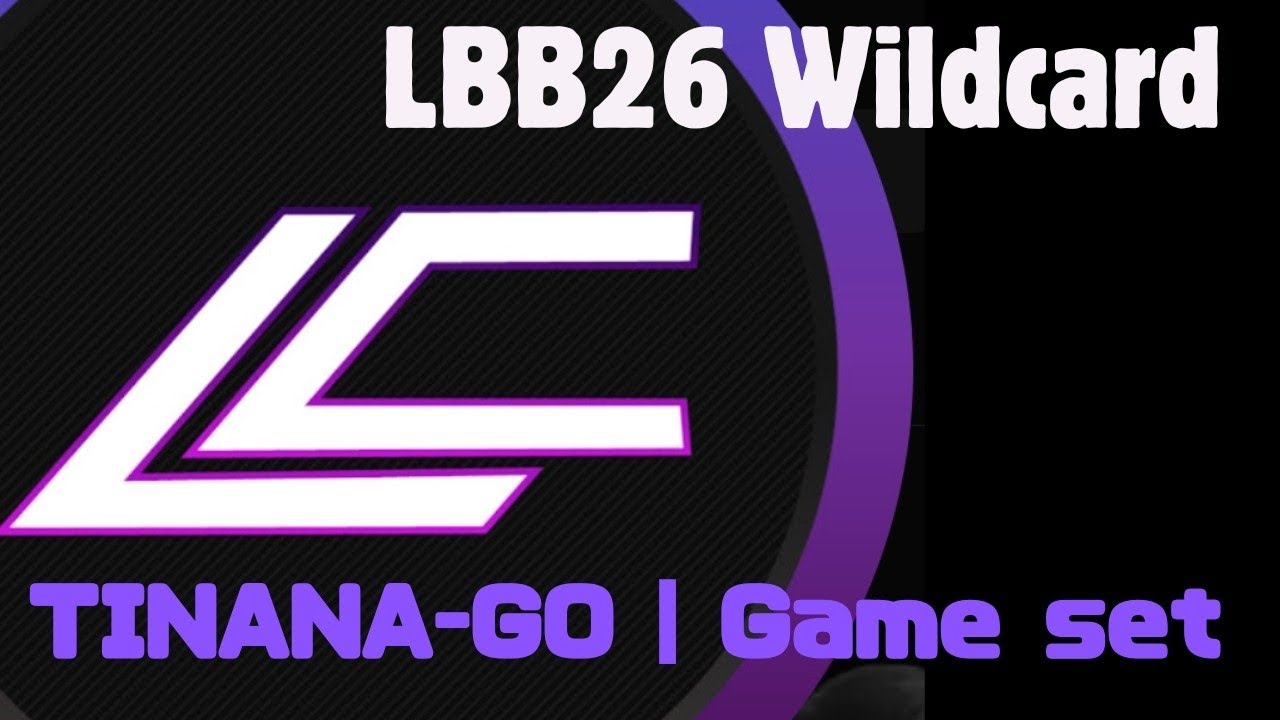 TINANA-GO | LBB26 Wildcard | Solo Loopify category | Game set