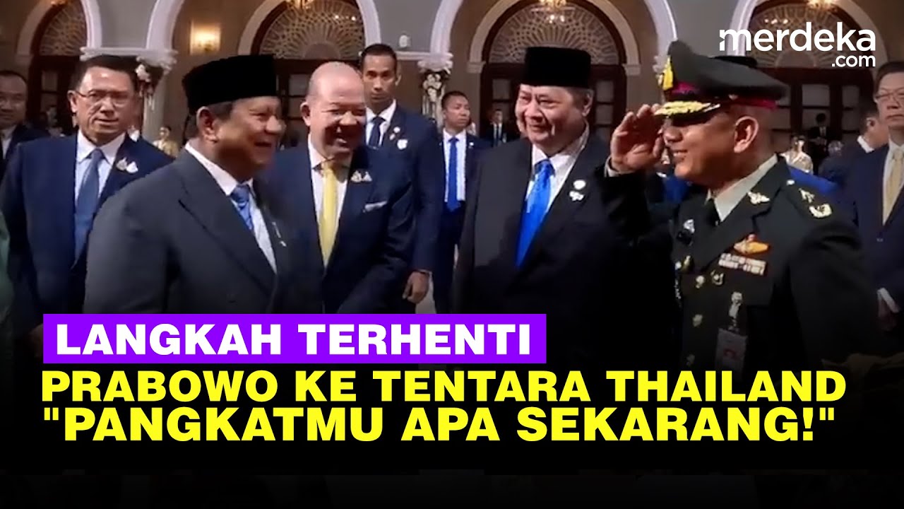 Langkah Prabowo Terhenti Dicolek Perwira Thailand Jago Bahasa Indonesia: Pangkatmu Apa!