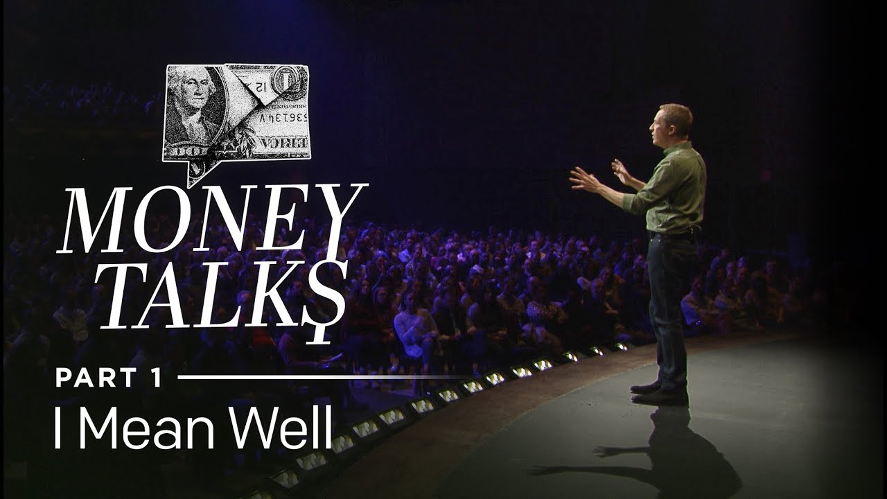 Money Talks, Part 1: I Mean Well // Andy Stanley