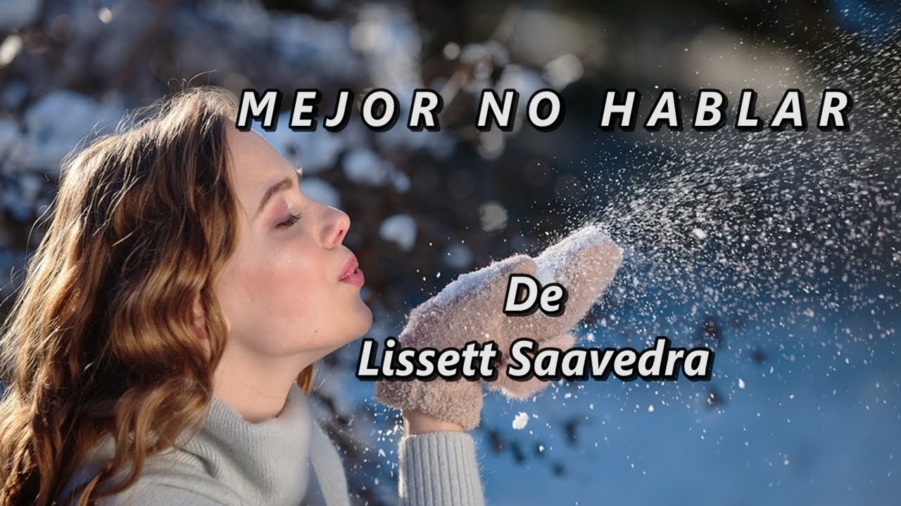 MEJOR NO HABLAR - De Lissett Saavedra - Voz: Ricardo Vonte