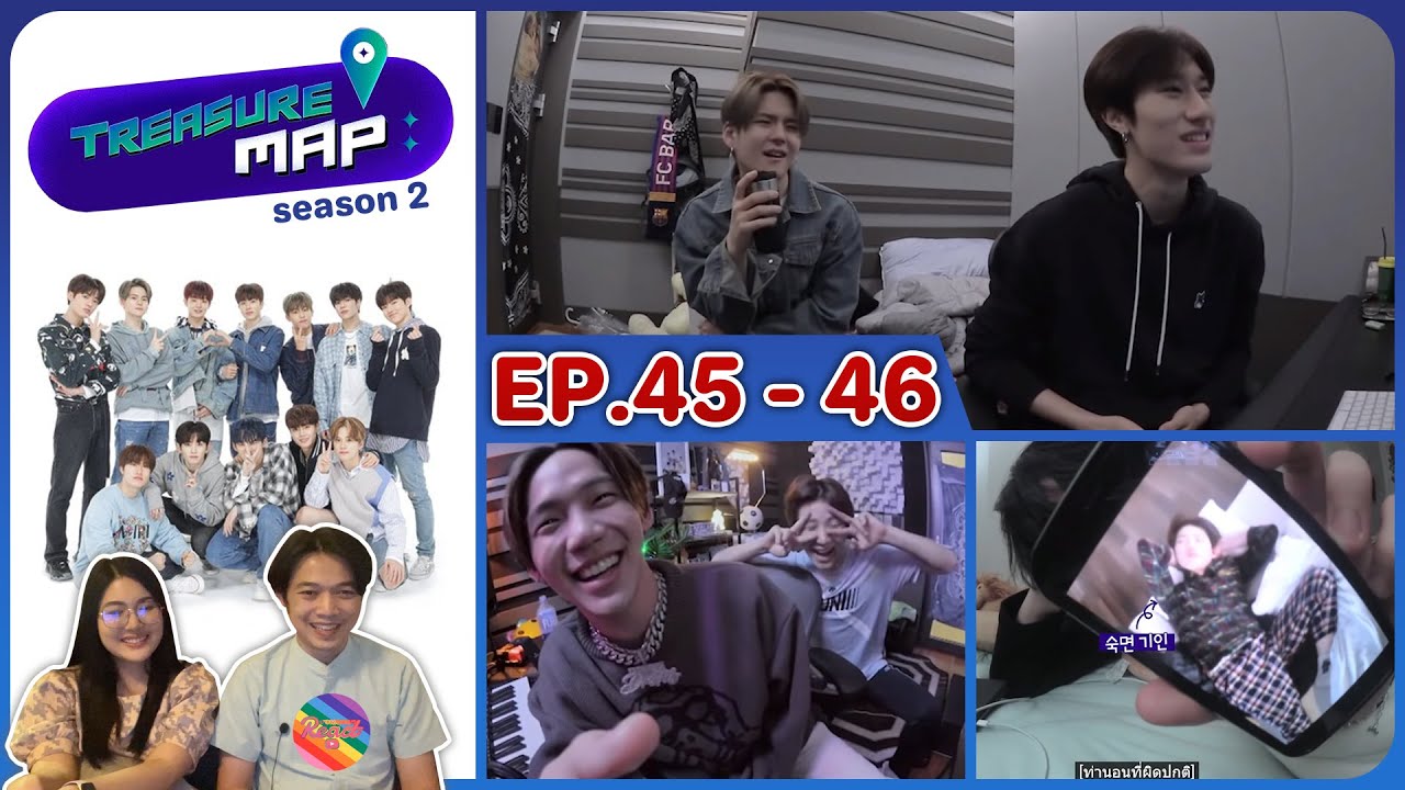 Reaction | TREASURE MAP SS2 EP.45 - 46 #ชวนเธอมารีแอค