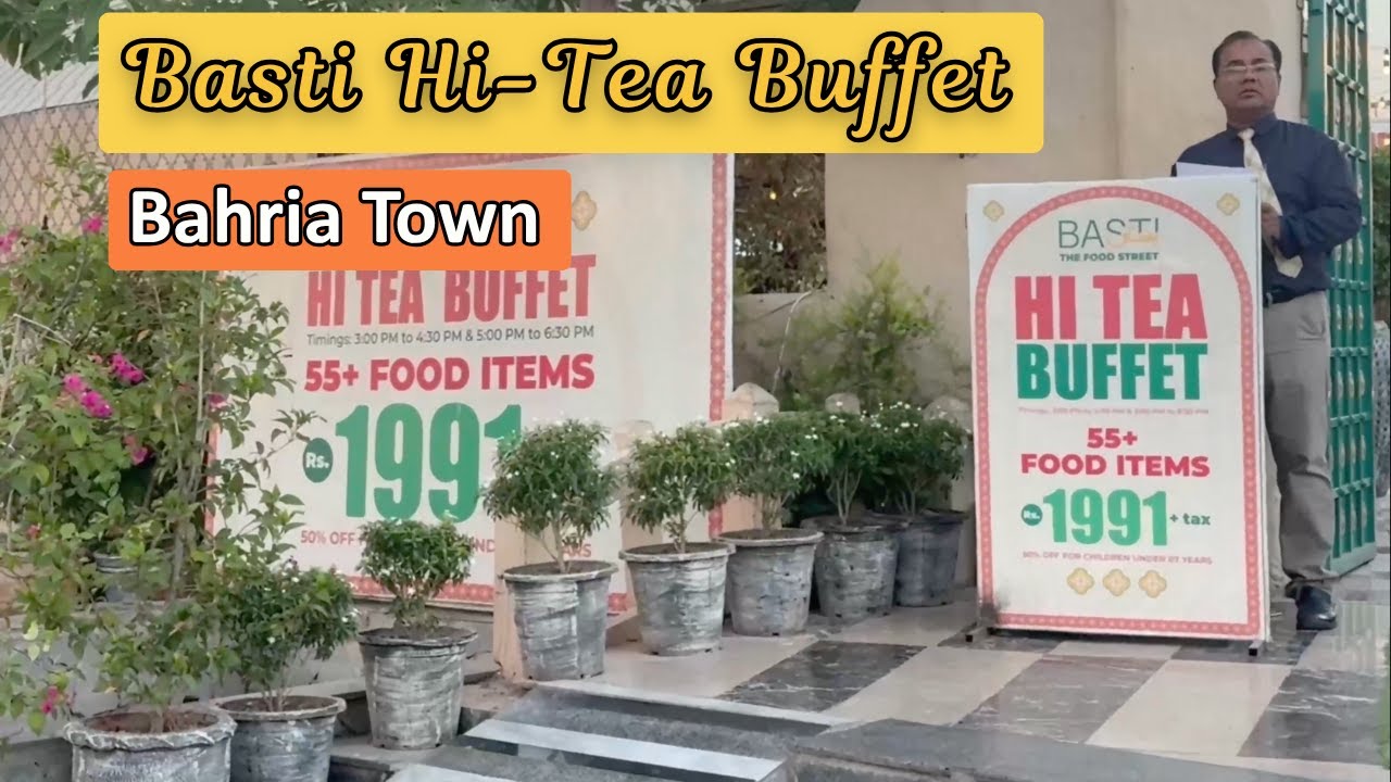 Basti Restaurant Hi-Tea Buffet Bahria Town Rawalpindi | Best Hi Tea Buffet in Budget in Pakistan