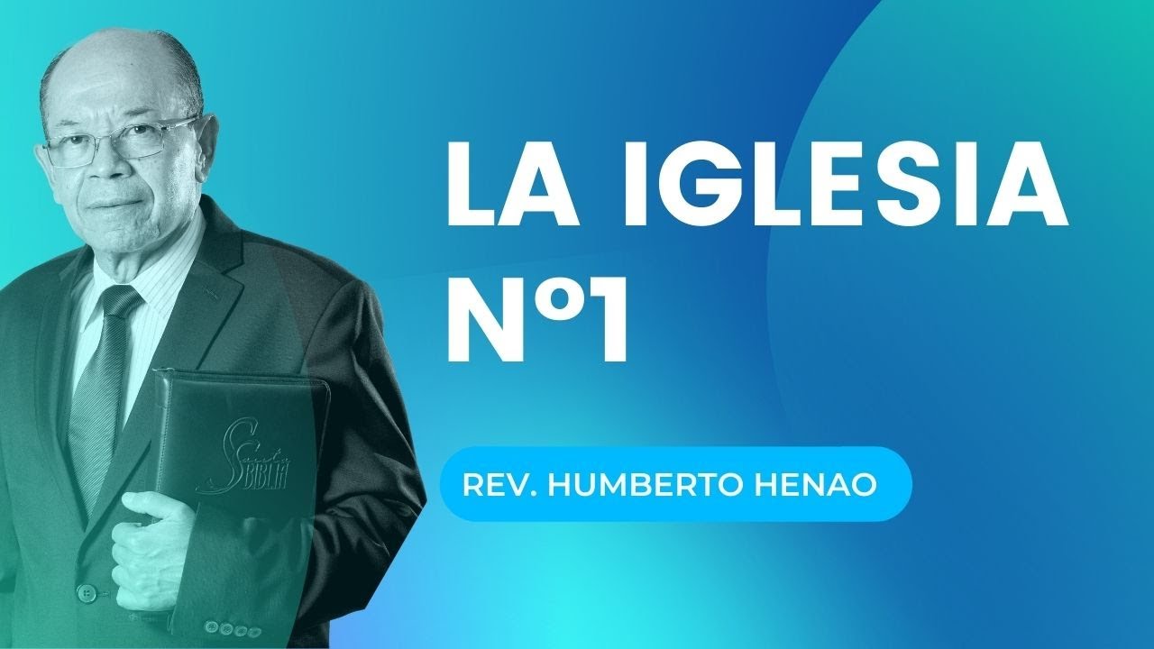 LA IGLESIA #1 | Rev. Humberto Henao