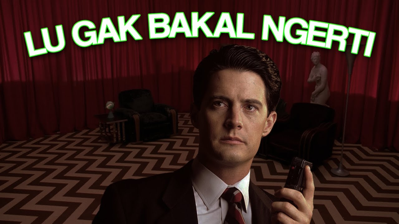 Lu Gak Bakal Ngerti Ni Series - Twin Peaks