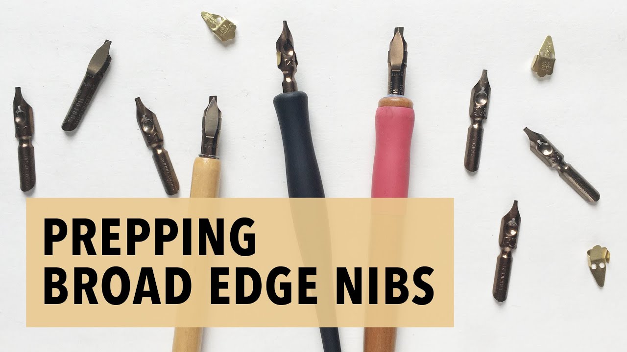 How to Prep Broad Edge Calligraphy Nibs - Care Guide for Brause and Mitchell Nibs
