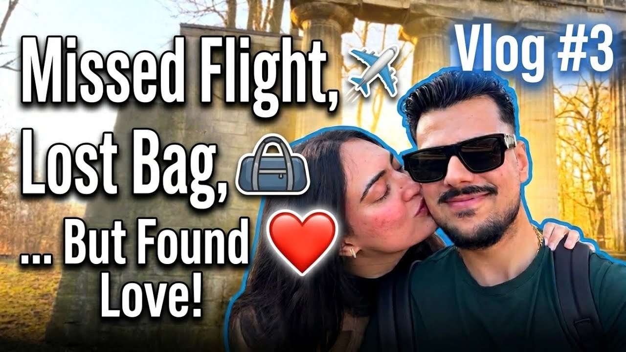 Vlog #3 Missed Flight, Lost Bag... But Found Love! ❤️ | Burger Park!
