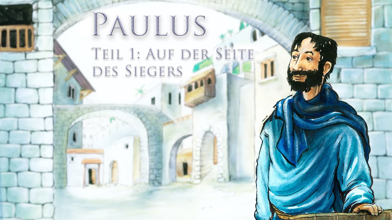 Paulus – Teil 1: Auf der Seite des Siegers. Eine christliche Kindergeschichte.