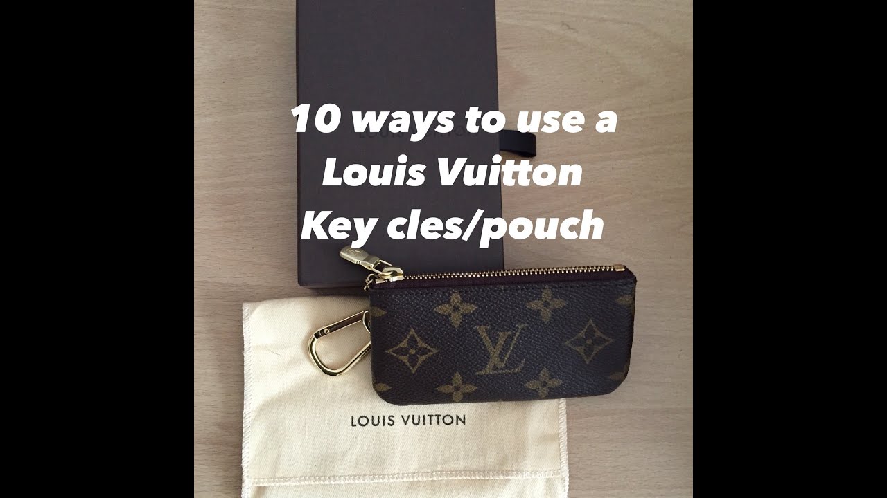 10 Ways To Use A Louis Vuitton Key Cles/Pouch
