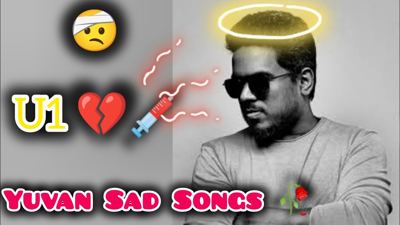 U1 Drugs | U1 Hits | Yuvan Sankar Raja Songs | Yuvan Sad Songs