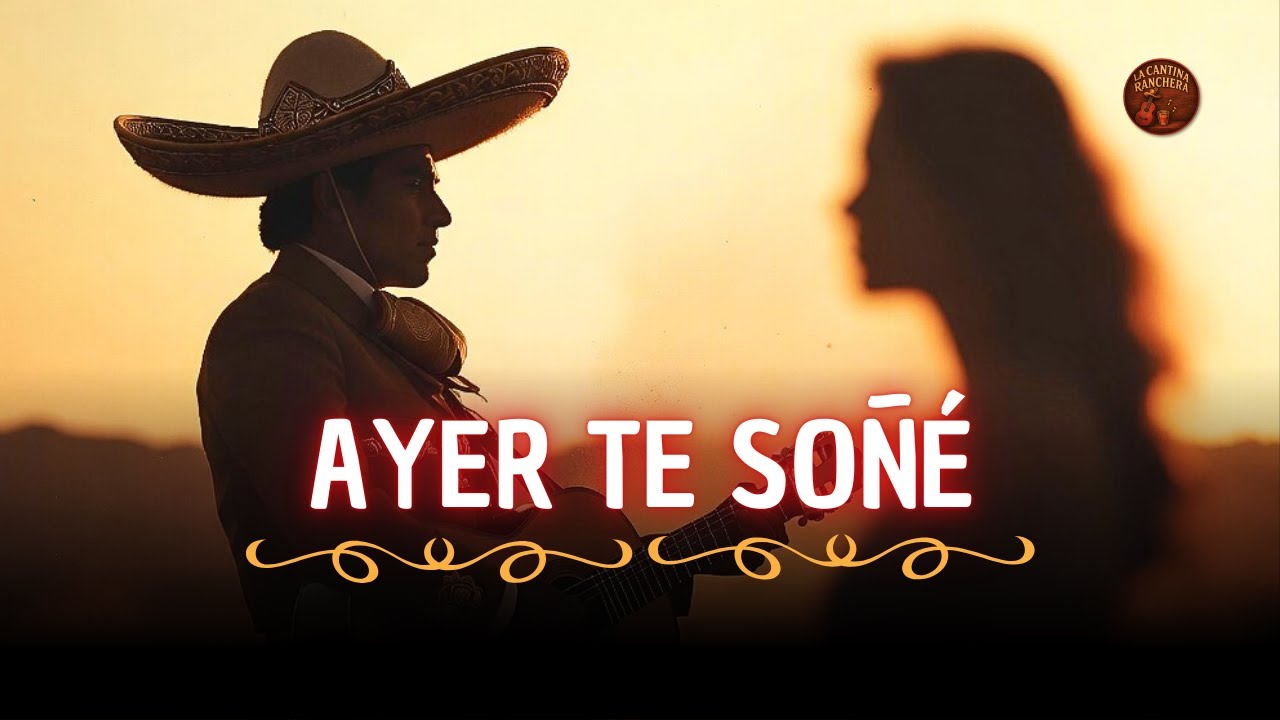La Ranchera Romantica Que Te Toca el corazón ❤️| Ayer Te Soñé 