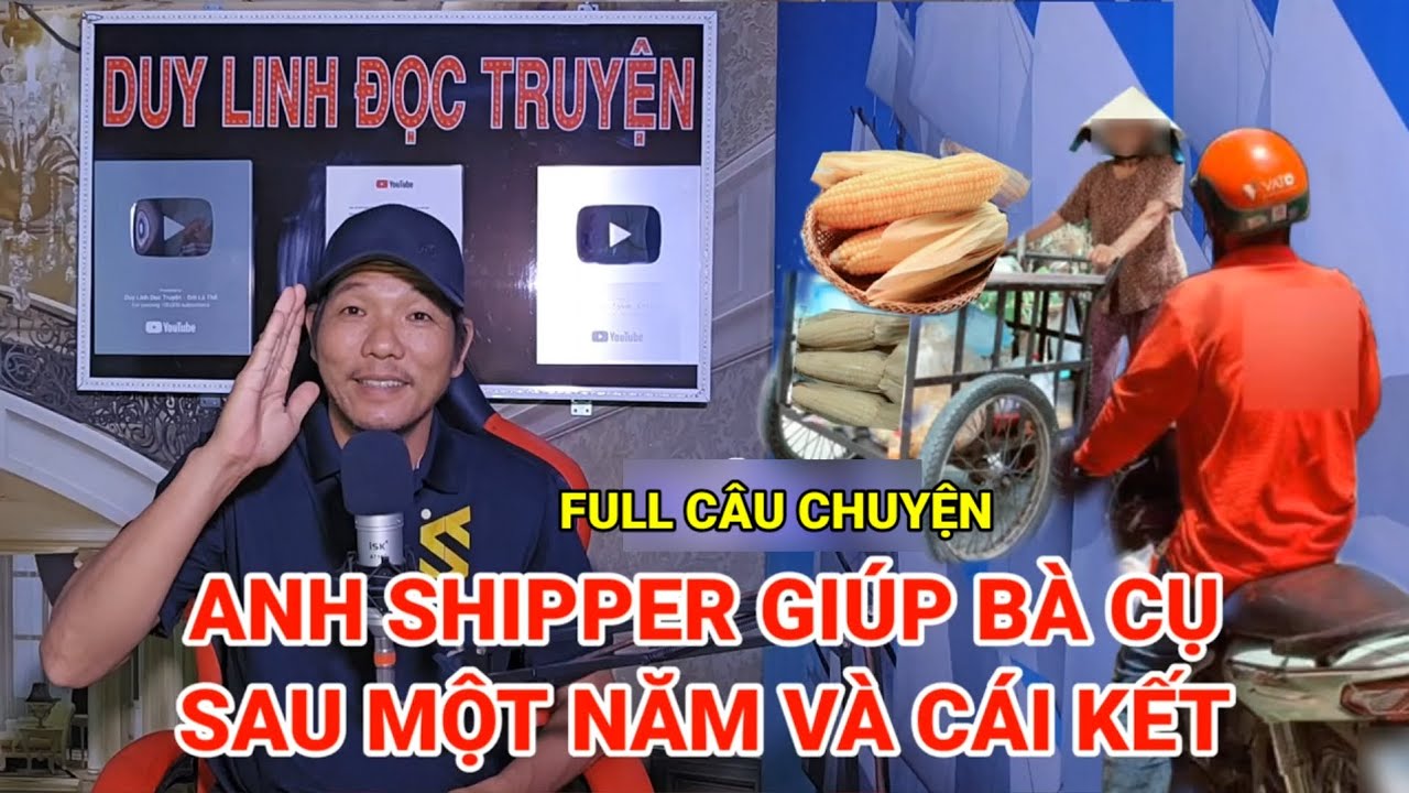 Anh shipper giúp đỡ bà cụ sau 1 năm và cái kết