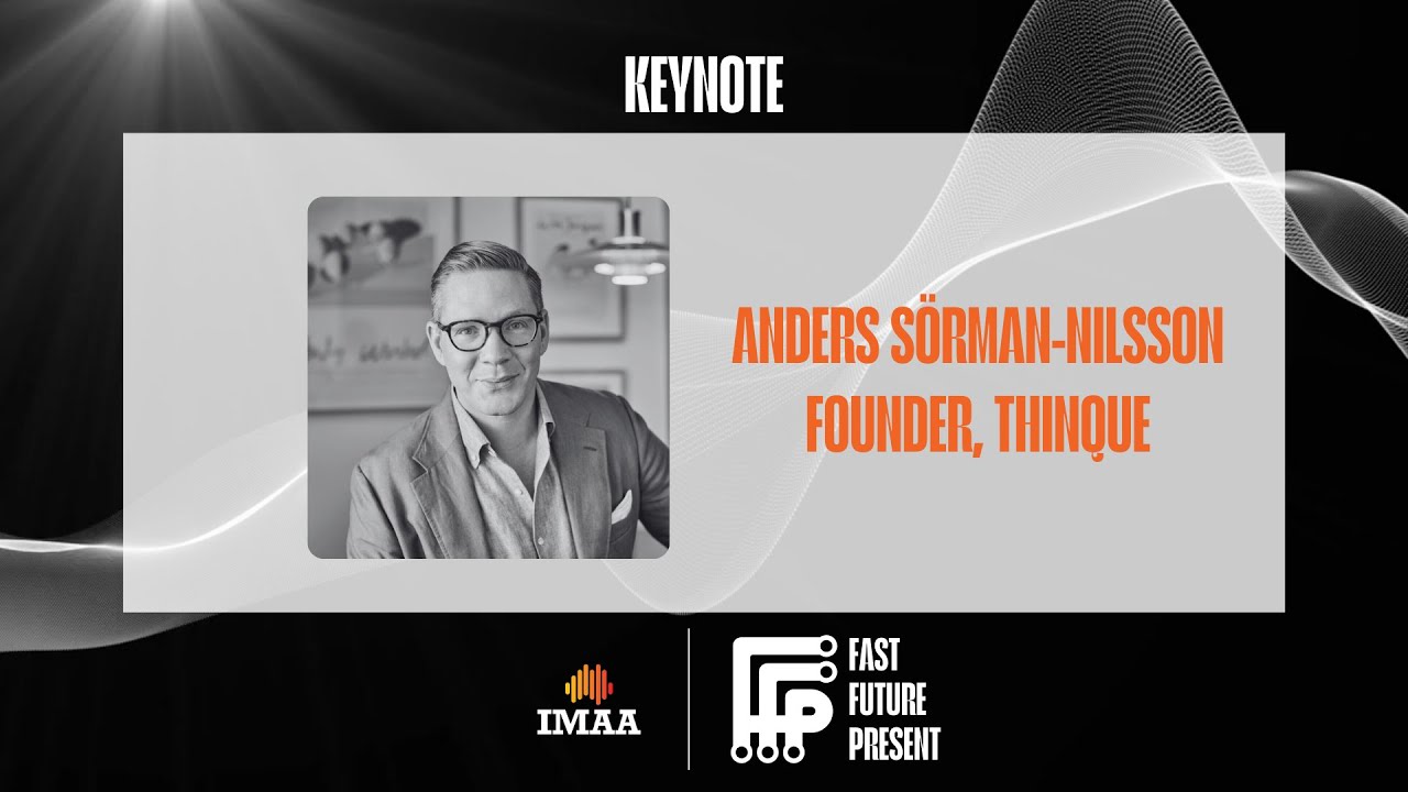 IMAA Fast.Future.Present Keynote: Futurist Anders Sormen-Nilssen