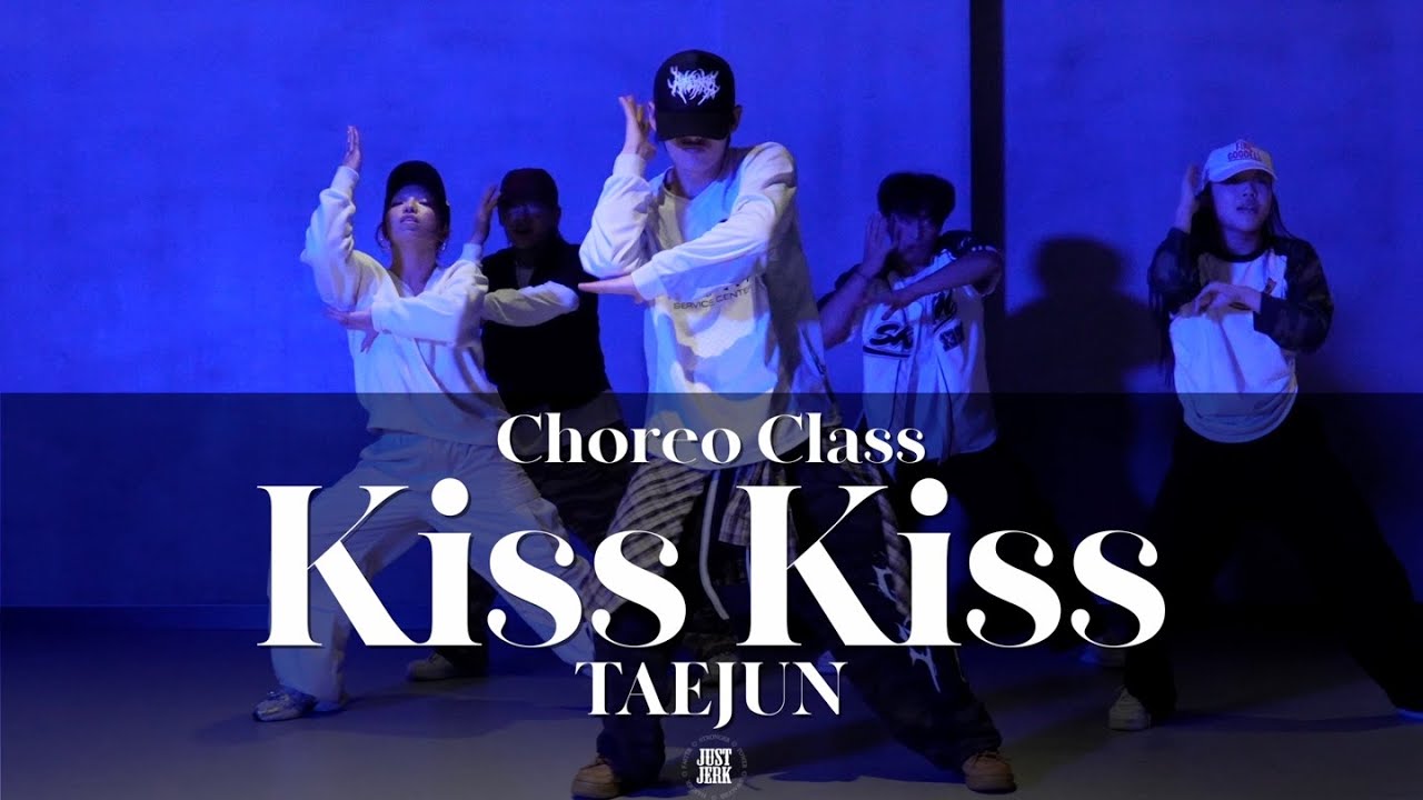 TAEJUN CHOREO CLASS | Chris Brown - Kiss Kiss Feat  T Pain | @justjerkacademy ewha
