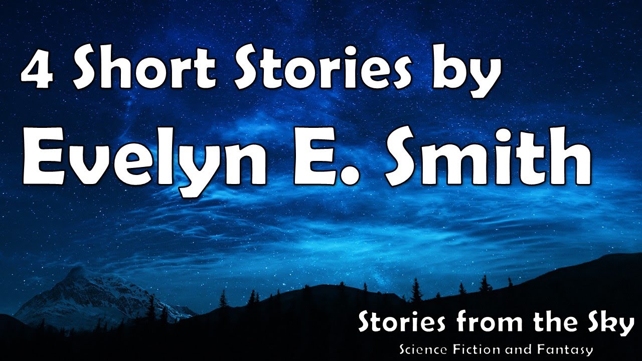 Collection of 4 Sci-Fi Short Stories by Evelyn E. Smith | EXTRA COMPILATION | Bedtime for Adults