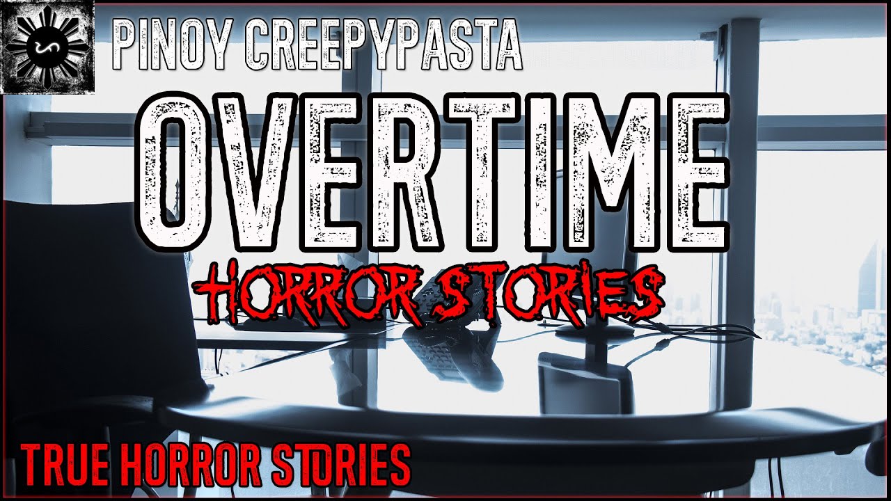 Overtime Horror | Tagalog Stories | Pinoy Creepypasta