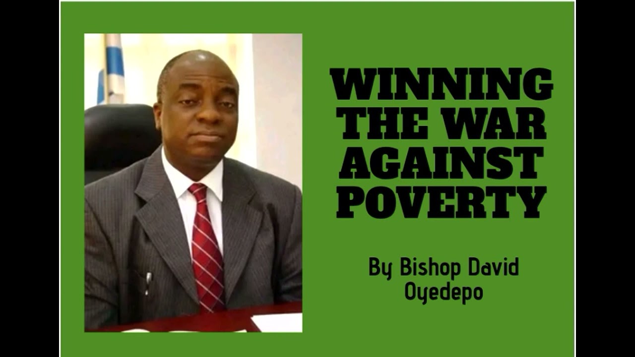 WINNING THE WAR AGAINST POVERTY_Bishop David Oyedepo 