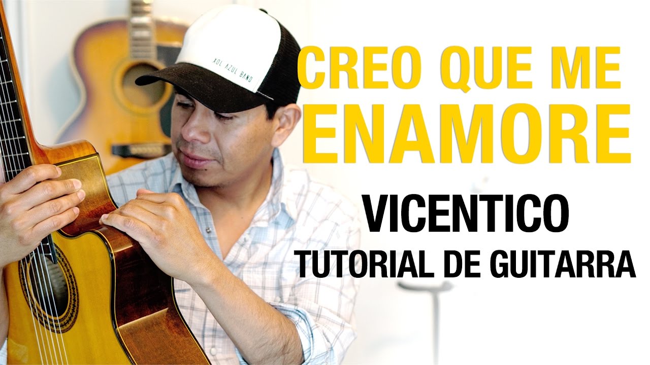 como tocar Creo que me enamoré - Vicentico - Tutorial de Guitarra #21