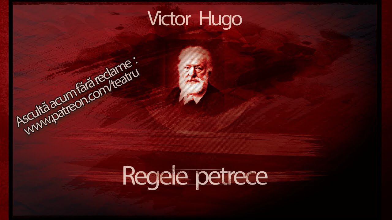Victor Hugo - Regele petrece (1952) #teatruradiofonic #teatruaudio #teatruonline #teatruvechi