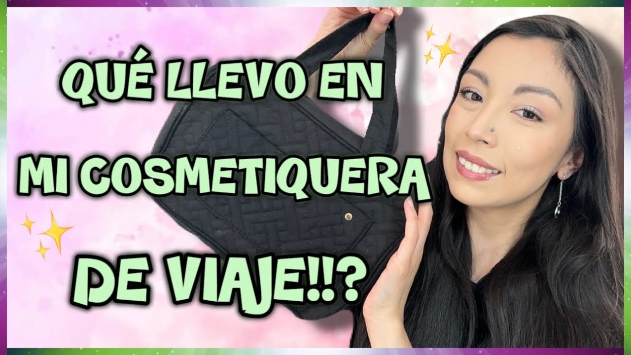 QUÉ LLEVO EN MI COSMETIQUERA DE VIAJE!!? | MI NUEVA COSMETIQUERA 