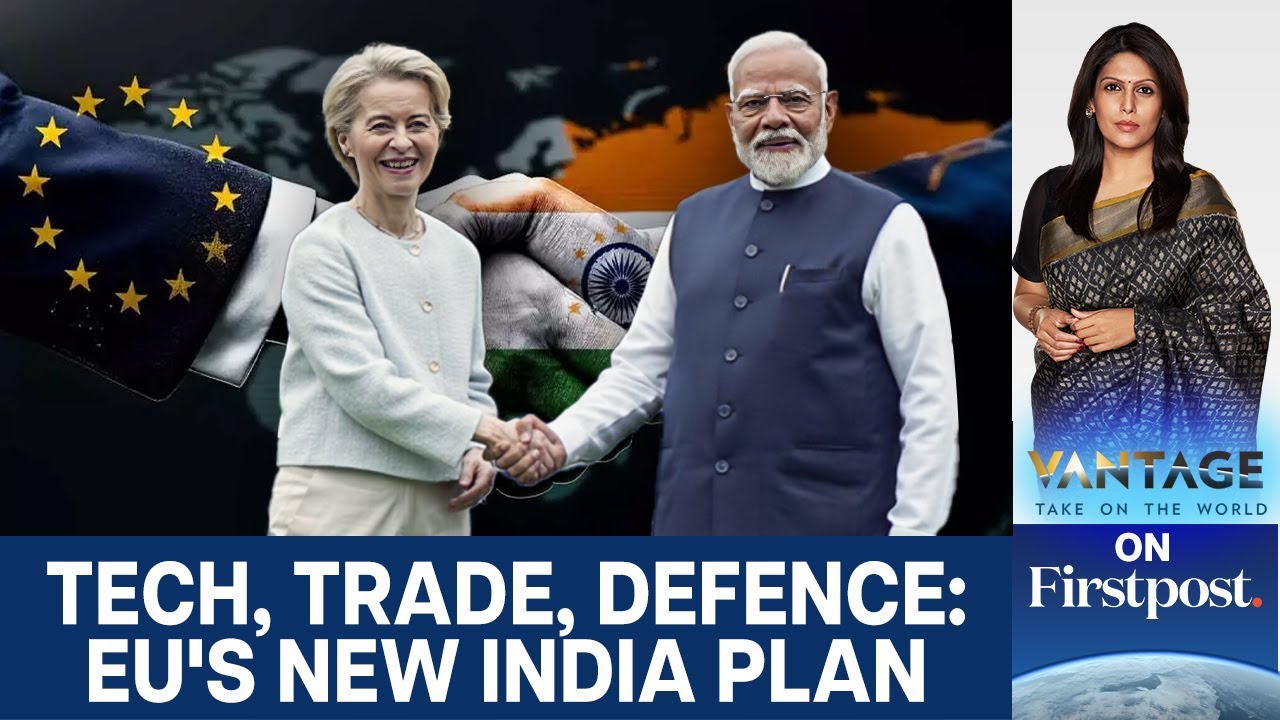 Trade, Tech, Defence: European Union Unveils New Roadmap for India&nbsp;| Vantage With Palki Sharma |N18G