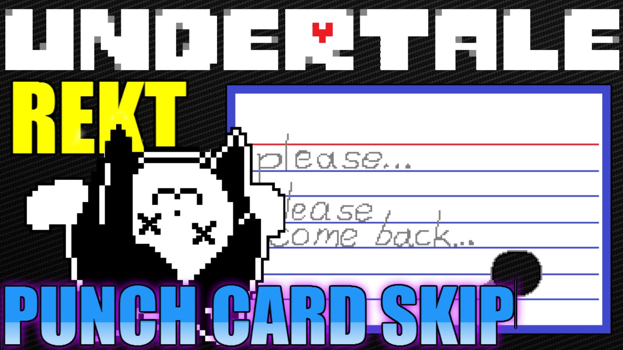Undertale - Punch Card Skip!? HAX CONFIRMED!