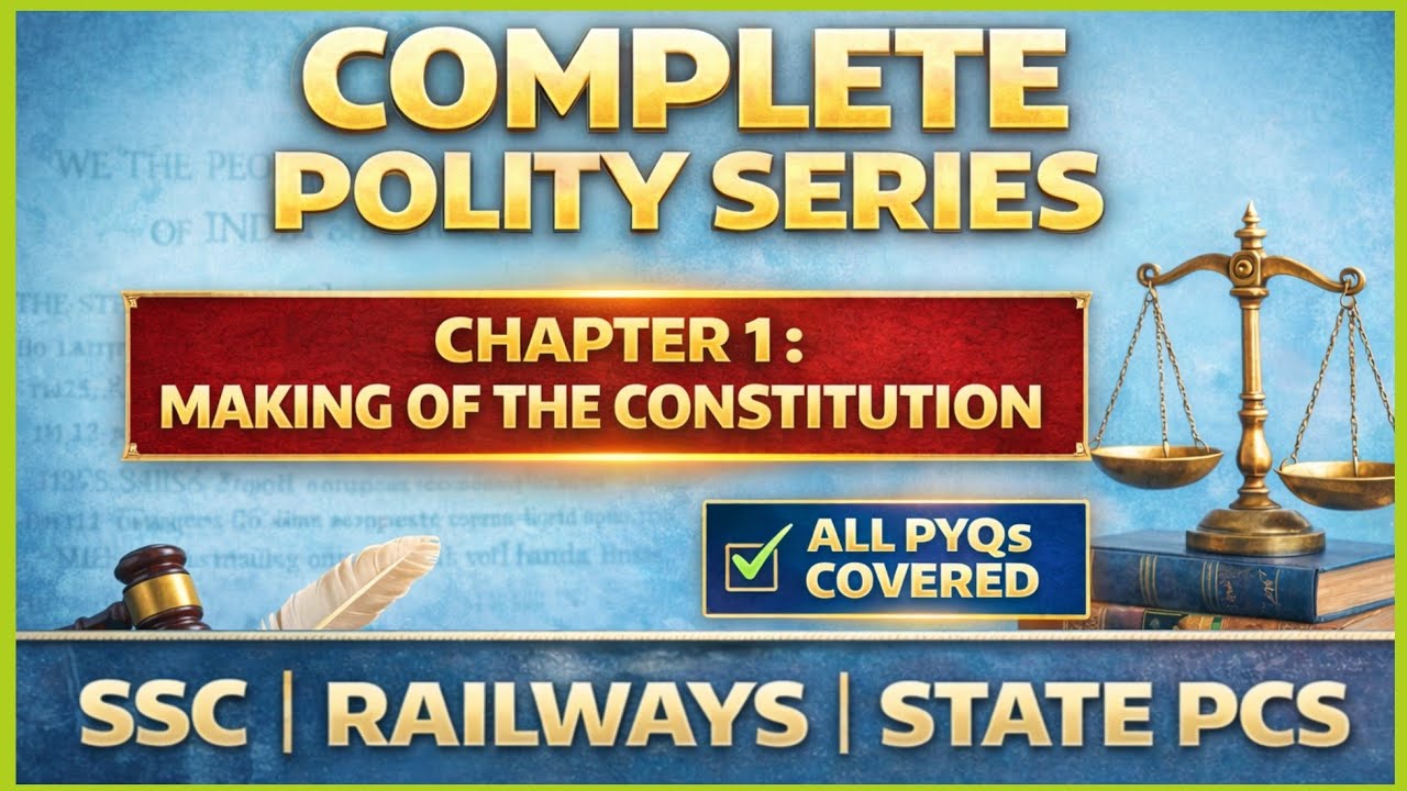 MAKING OF THE INDIAN CONSTITUTION | CHAPTER 1 | COMPLETE POLITY | SSC, UPSC, RAILWAY, STATE PCS |