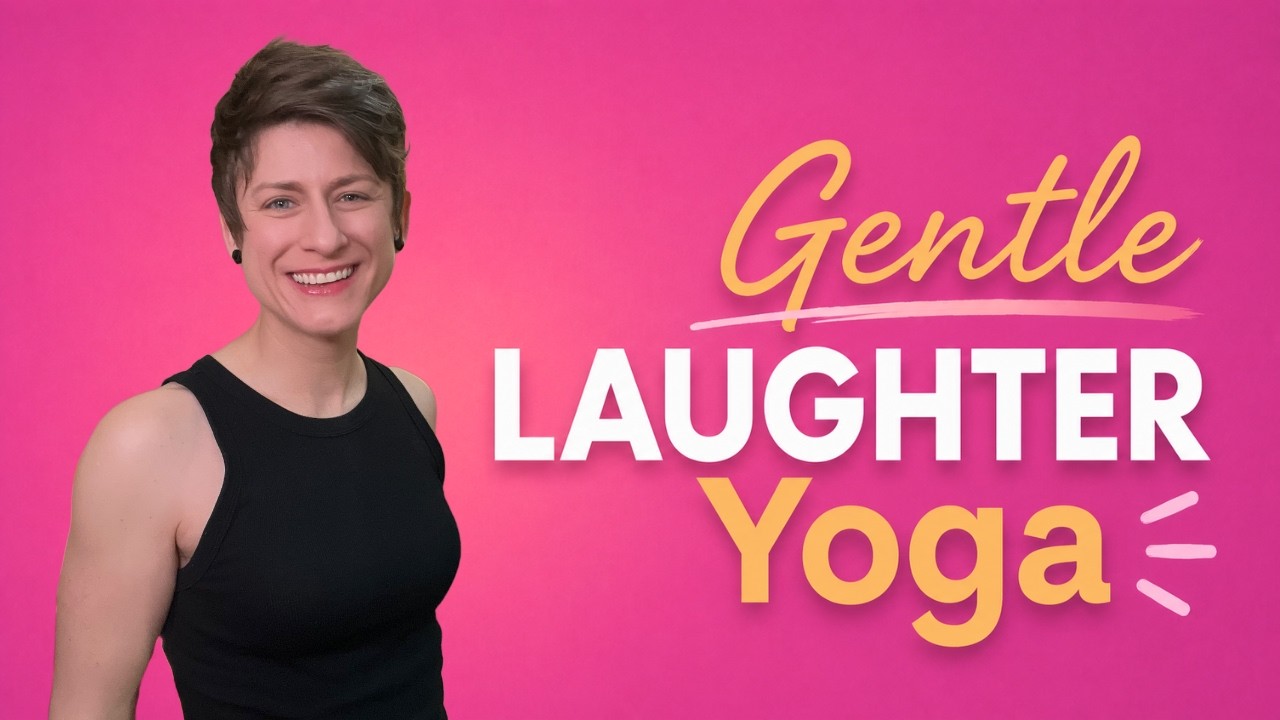Gentle Laughter Yoga for Healing & Easy Laughter